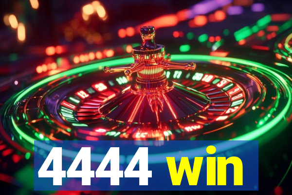 4444 win